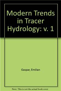 Modern Trends in Tracer Hydrology: v. 1