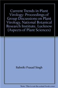 Current Trends in Plant Virology