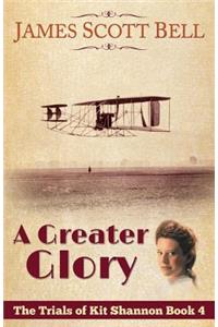 Greater Glory (The Trials of Kit Shannon #4)