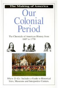 Our Colonial Period