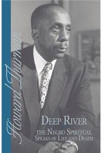 Deep River and the Negro Spiritual Speaks of Life and Death