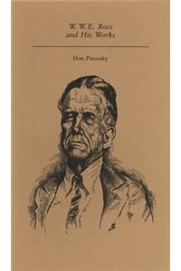 W. W. E. Ross and His Works