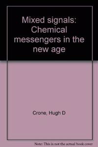 Mixed signals: Chemical messengers in the new age