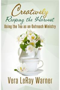 Creatively Reaping the Harvest