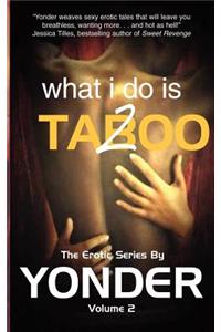 What I do is Taboo 2