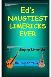 Ed's Naughtiest Limericks Ever