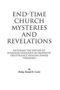 End-Time Church Mysteries and Revelations