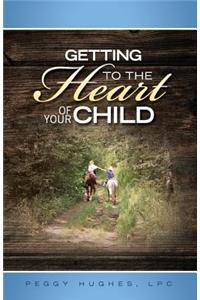 Getting To The Heart Of Your Child