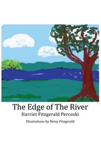 The Edge of the River