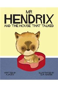 Mr Hendrix and the House That Talked