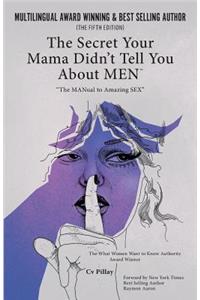 Secrets Your Mama Didn't Tell You About MEN