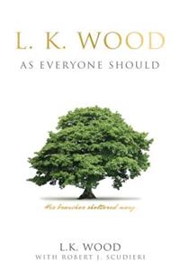L.K. Wood: As Everyone Should