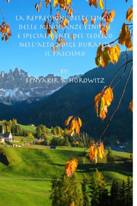 La Repressione delle Lingue delle Minoranze Etniche e Specialmente del Tedesco nell'Alto Adige Durante il Fascismo