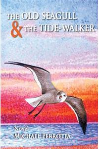 The Old Seagull and the Tide-Walker