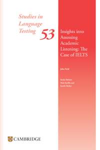 Insights Into Assessing Academic Listening: The Case of Ielts Paperback