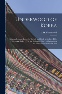Underwood of Korea [microform]