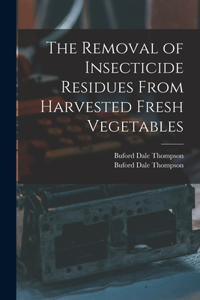 Removal of Insecticide Residues From Harvested Fresh Vegetables