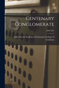 Centenary Conglomerate; 1960-1961