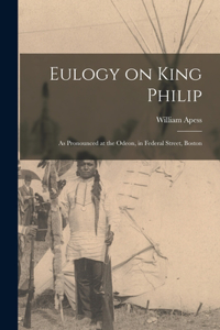 Eulogy on King Philip