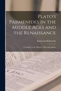 Plato's Parmenides in the Middle Ages and the Renaissance