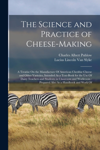 Science and Practice of Cheese-Making