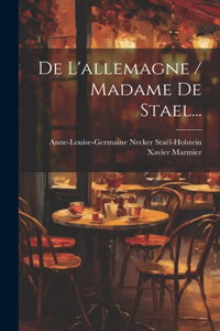 De L'allemagne / Madame De Stael...