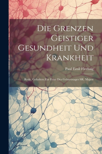 Die Grenzen Geistiger Gesundheit und Krankheit
