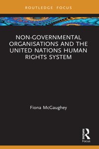 Non-Governmental Organisations and the United Nations Human Rights System