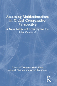 Assessing Multiculturalism in Global Comparative Perspective