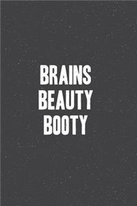 Brains Beauty Booty