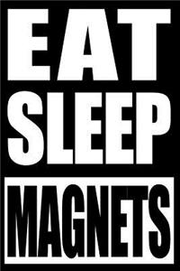 Eat Sleep Magnets Cool Notebook for a Magnet Fishing Lover