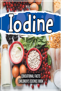 Iodine Educational Facts Children's Science Book