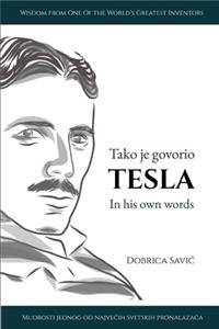 Tesla in His Own Words / Tako je govorio Tesla