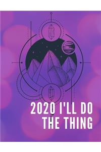 2020 I'll Do The Thing