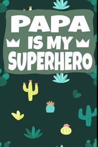 PAPA IS My Superhero