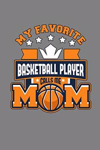 My Favorite Basketball Player Calls Me Mom