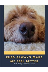 Rubs Always Make Me Feel Better