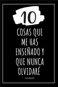 10 Cosas Que Me Has Enseñado Y Que Nunca Olvidaré