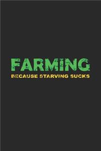 Farming because starving sucks