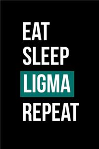 Eat Sleep Ligma Repeat