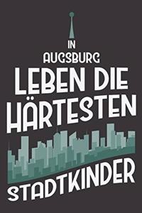 In Augsburg Leben Die Härtesten Stadtkinder
