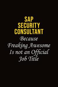 Sap Security Consultant Because Freaking Awesome Is Not An Official Job Title
