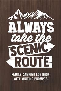 Always Take The Scenic Route