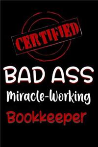 Certified Bad Ass Miracle-Working Bookkeeper
