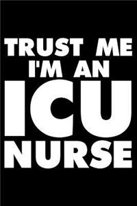 Trust Me I'm an ICU Nurse