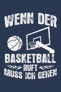 Wenn Der Basketball Ruft Muss Ich Gehen