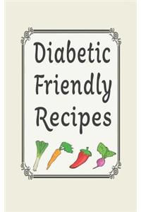 Diabetic Friendly Recipes
