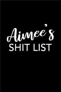 Aimee's Shit List