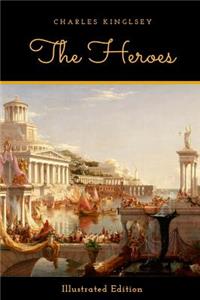 The Heroes - Illustrated Edition