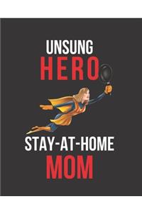 Unsung Hero Stay-at-Home Mom